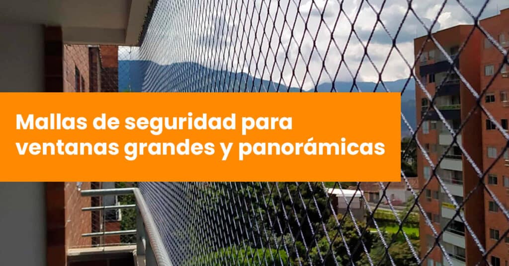 Mallas de seguridad para ventanas grandes y panorámicas